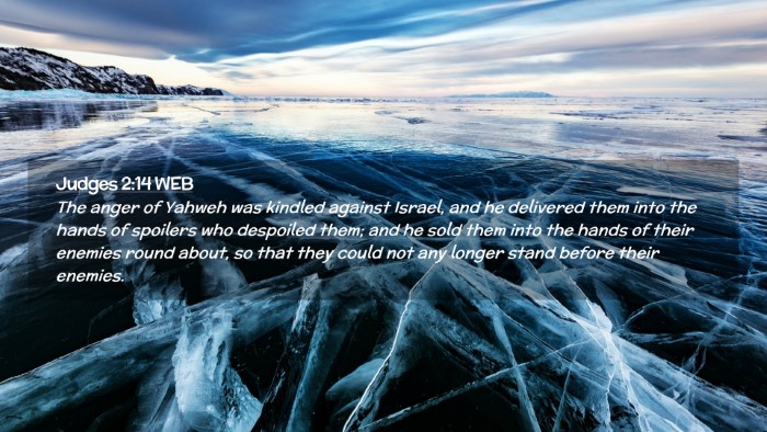 Picture 02 - Judges 2:14 WEB Desktop Wallpaper - The anger of Yahweh was kindled against Israel, - Desktop Bible Verse Wallpaper