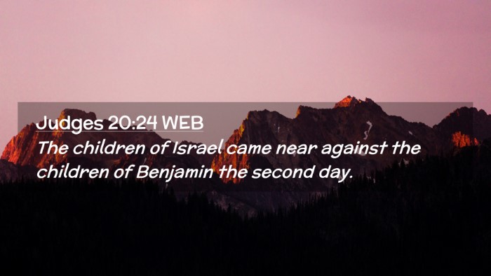 Picture 02 - Judges 20:24 WEB Desktop Wallpaper - The children of Israel came near against the - Desktop Bible Verse Wallpaper