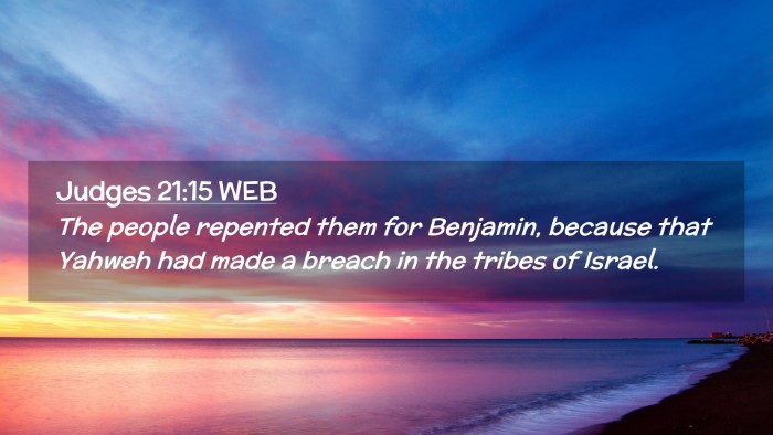 Picture 02 - Judges 21:15 WEB Desktop Wallpaper - The people repented them for Benjamin, because - Desktop Bible Verse Wallpaper