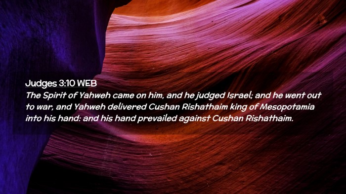 Picture 02 - Judges 3:10 WEB Desktop Wallpaper - The Spirit of Yahweh came on him, and he judged - Desktop Bible Verse Wallpaper