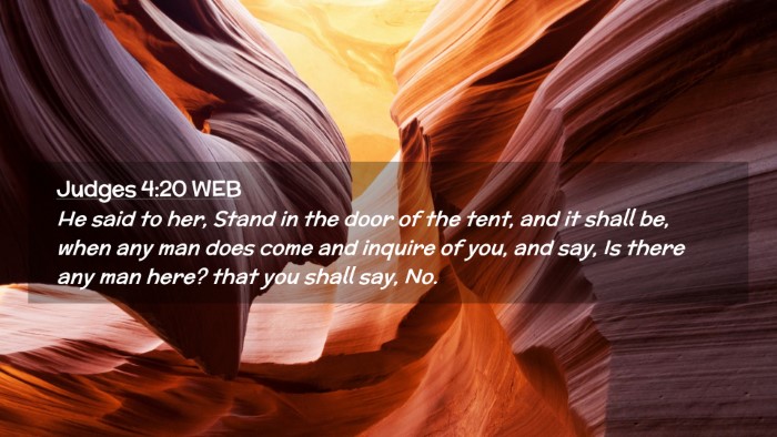 Picture 02 - Judges 4:20 WEB Desktop Wallpaper - He said to her, Stand in the door of the tent, - Desktop Bible Verse Wallpaper