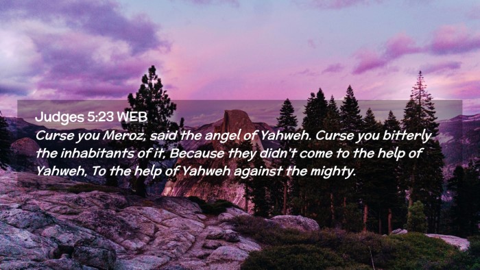 Picture 02 - Judges 5:23 WEB Desktop Wallpaper - Curse you Meroz, said the angel of Yahweh. Curse - Desktop Bible Verse Wallpaper