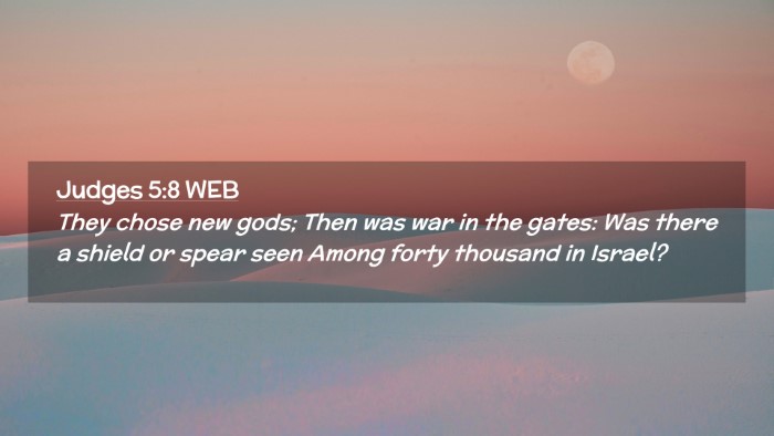 Picture 02 - Judges 5:8 WEB Desktop Wallpaper - They chose new gods; Then was war in the gates: - Desktop Bible Verse Wallpaper