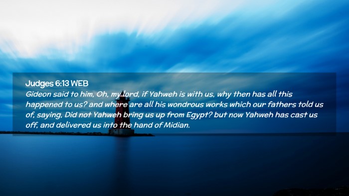 Picture 02 - Judges 6:13 WEB Desktop Wallpaper - Gideon said to him, Oh, my lord, if Yahweh is - Desktop Bible Verse Wallpaper