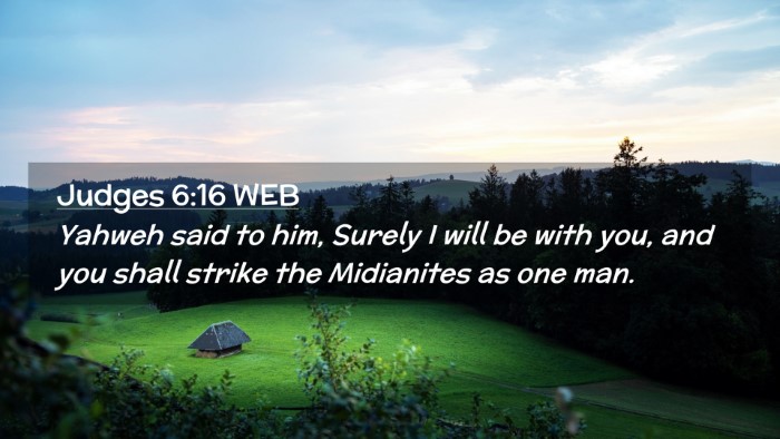 Picture 02 - Judges 6:16 WEB Desktop Wallpaper - Yahweh said to him, Surely I will be with you, - Desktop Bible Verse Wallpaper