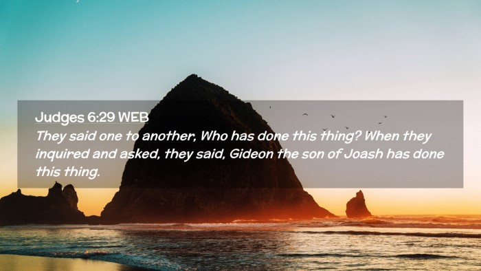 Picture 02 - Judges 6:29 WEB Desktop Wallpaper - They said one to another, Who has done this - Desktop Bible Verse Wallpaper