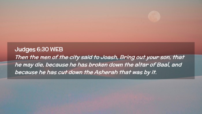 Picture 02 - Judges 6:30 WEB Desktop Wallpaper - Then the men of the city said to Joash, Bring out - Desktop Bible Verse Wallpaper