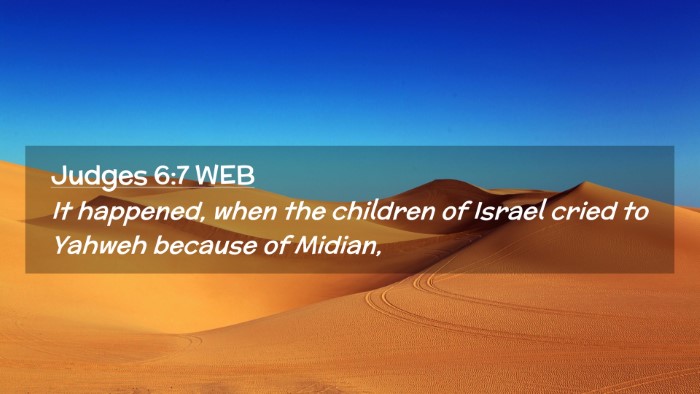 Picture 02 - Judges 6:7 WEB Desktop Wallpaper - It happened, when the children of Israel cried to - Desktop Bible Verse Wallpaper
