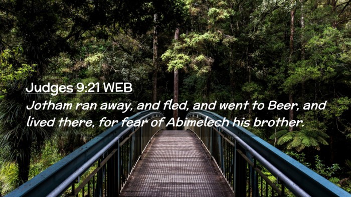 Picture 02 - Judges 9:21 WEB Desktop Wallpaper - Jotham ran away, and fled, and went to Beer, and - Desktop Bible Verse Wallpaper