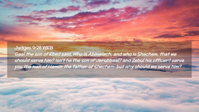 Picture 02 - Judges 9:28 WEB Desktop Wallpaper - Gaal the son of Ebed said, Who is Abimelech, and - Desktop Bible Verse Wallpaper