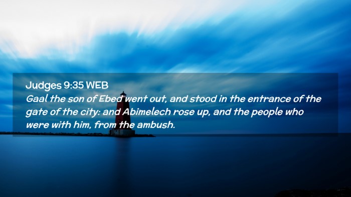Picture 02 - Judges 9:35 WEB Desktop Wallpaper - Gaal the son of Ebed went out, and stood in the - Desktop Bible Verse Wallpaper
