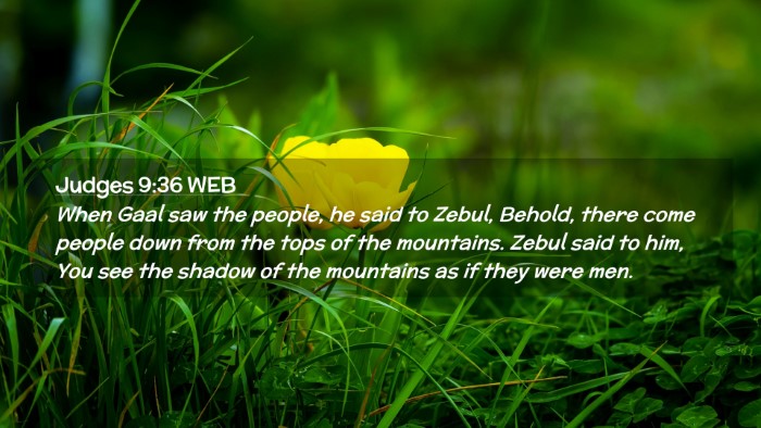 Picture 02 - Judges 9:36 WEB Desktop Wallpaper - When Gaal saw the people, he said to Zebul, - Desktop Bible Verse Wallpaper