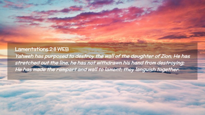Picture 02 - Lamentations 2:8 WEB Desktop Wallpaper - Yahweh has purposed to destroy the wall of the - Desktop Bible Verse Wallpaper