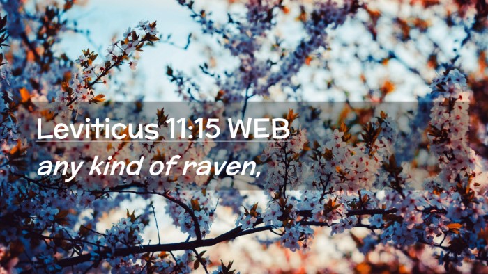 Picture 02 - Leviticus 11:15 WEB Desktop Wallpaper - any kind of - Desktop Bible Verse Wallpaper