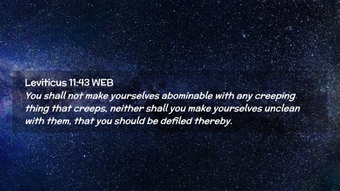Picture 02 - Leviticus 11:43 WEB Desktop Wallpaper - You shall not make yourselves abominable with any - Desktop Bible Verse Wallpaper