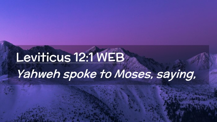 Picture 02 - Leviticus 12:1 WEB Desktop Wallpaper - Yahweh spoke to Moses, - Desktop Bible Verse Wallpaper