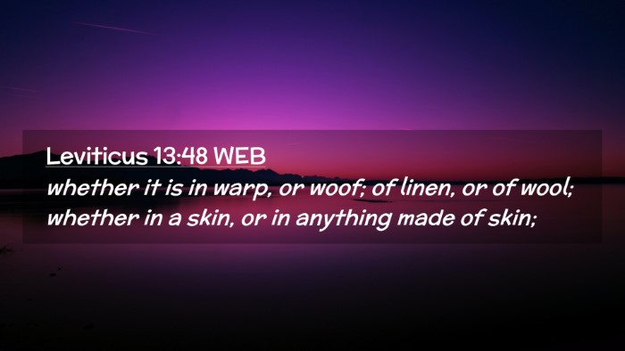 Picture 02 - Leviticus 13:48 WEB Desktop Wallpaper - whether it is in warp, or woof; of linen, or of - Desktop Bible Verse Wallpaper