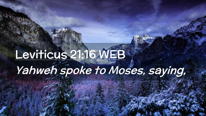 Picture 02 - Leviticus 21:16 WEB Desktop Wallpaper - Yahweh spoke to Moses, - Desktop Bible Verse Wallpaper