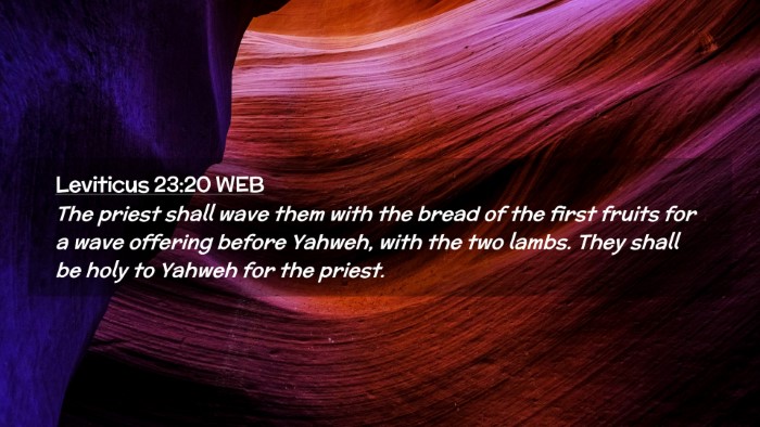 Picture 02 - Leviticus 23:20 WEB Desktop Wallpaper - The priest shall wave them with the bread of the - Desktop Bible Verse Wallpaper