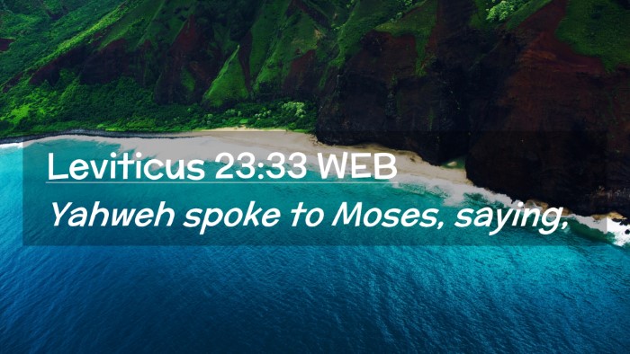 Picture 02 - Leviticus 23:33 WEB Desktop Wallpaper - Yahweh spoke to Moses, - Desktop Bible Verse Wallpaper
