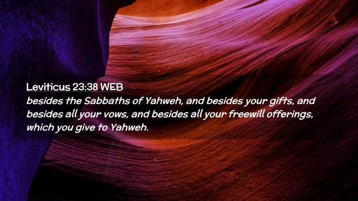 Picture 02 - Leviticus 23:38 WEB Desktop Wallpaper - besides the Sabbaths of Yahweh, and besides your - Desktop Bible Verse Wallpaper