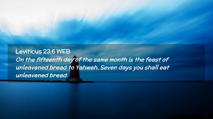 Picture 02 - Leviticus 23:6 WEB Desktop Wallpaper - On the fifteenth day of the same month is the - Desktop Bible Verse Wallpaper