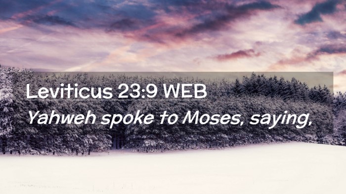 Picture 02 - Leviticus 23:9 WEB Desktop Wallpaper - Yahweh spoke to Moses, - Desktop Bible Verse Wallpaper