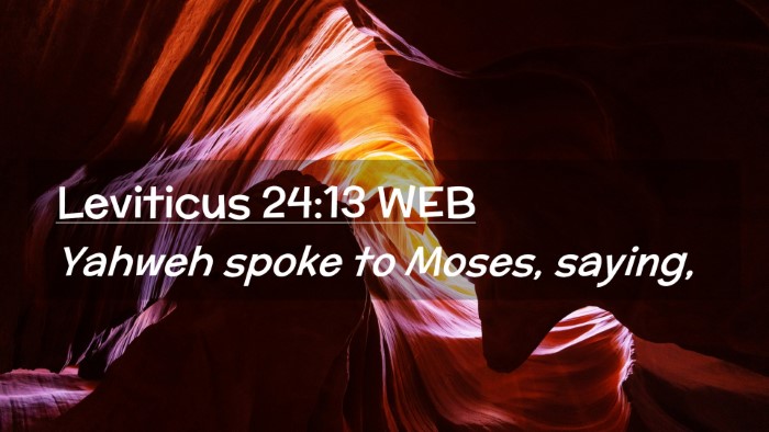 Picture 02 - Leviticus 24:13 WEB Desktop Wallpaper - Yahweh spoke to Moses, - Desktop Bible Verse Wallpaper