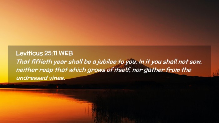 Picture 02 - Leviticus 25:11 WEB Desktop Wallpaper - That fiftieth year shall be a jubilee to you. In - Desktop Bible Verse Wallpaper