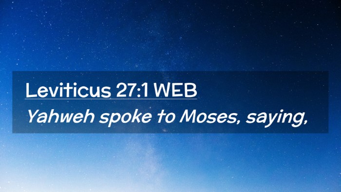 Picture 02 - Leviticus 27:1 WEB Desktop Wallpaper - Yahweh spoke to Moses, - Desktop Bible Verse Wallpaper