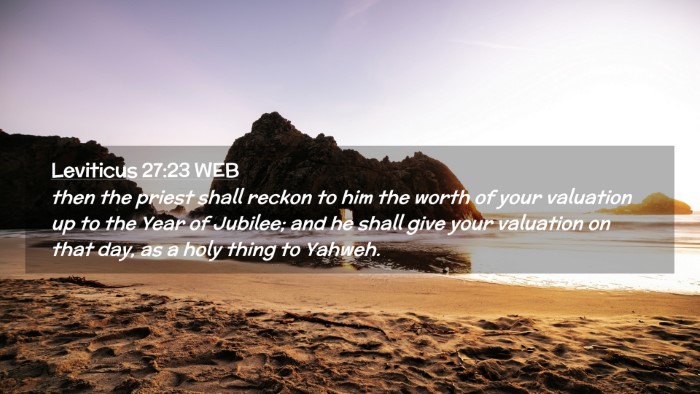 Picture 02 - Leviticus 27:23 WEB Desktop Wallpaper - then the priest shall reckon to him the worth of - Desktop Bible Verse Wallpaper