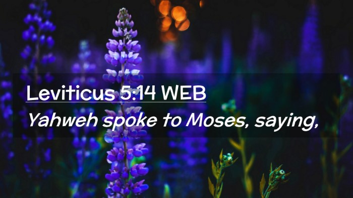 Picture 02 - Leviticus 5:14 WEB Desktop Wallpaper - Yahweh spoke to Moses, - Desktop Bible Verse Wallpaper