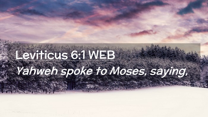 Picture 02 - Leviticus 6:1 WEB Desktop Wallpaper - Yahweh spoke to Moses, - Desktop Bible Verse Wallpaper
