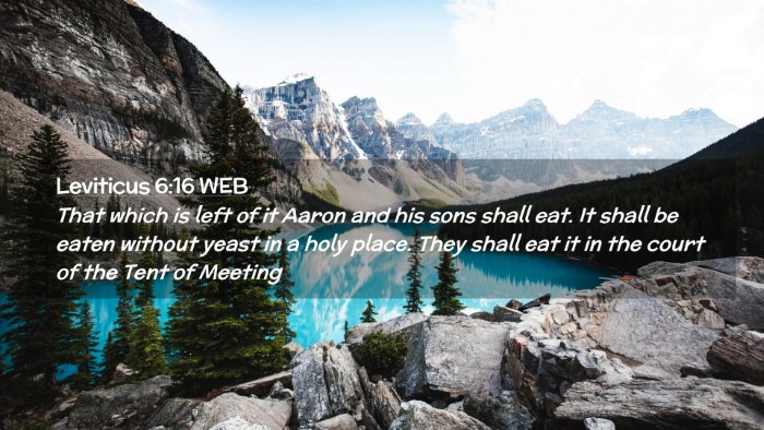 Picture 02 - Leviticus 6:16 WEB Desktop Wallpaper - That which is left of it Aaron and his sons shall - Desktop Bible Verse Wallpaper