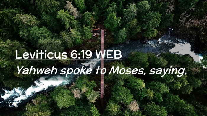 Picture 02 - Leviticus 6:19 WEB Desktop Wallpaper - Yahweh spoke to Moses, - Desktop Bible Verse Wallpaper