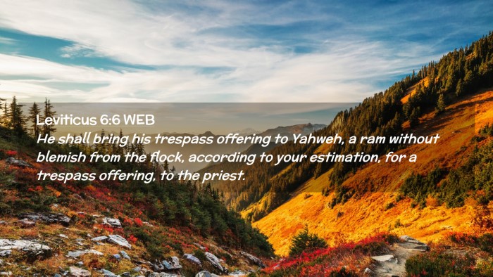 Picture 02 - Leviticus 6:6 WEB Desktop Wallpaper - He shall bring his trespass offering to Yahweh, a - Desktop Bible Verse Wallpaper