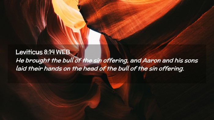 Picture 02 - Leviticus 8:14 WEB Desktop Wallpaper - He brought the bull of the sin offering, and - Desktop Bible Verse Wallpaper