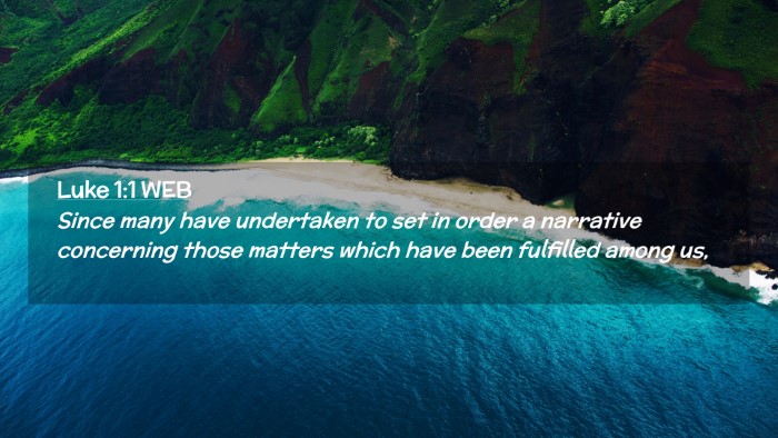 Picture 02 - Luke 1:1 WEB Desktop Wallpaper - Since many have undertaken to set in order a - Desktop Bible Verse Wallpaper