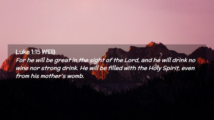 Picture 02 - Luke 1:15 WEB Desktop Wallpaper - For he will be great in the sight of the Lord, - Desktop Bible Verse Wallpaper