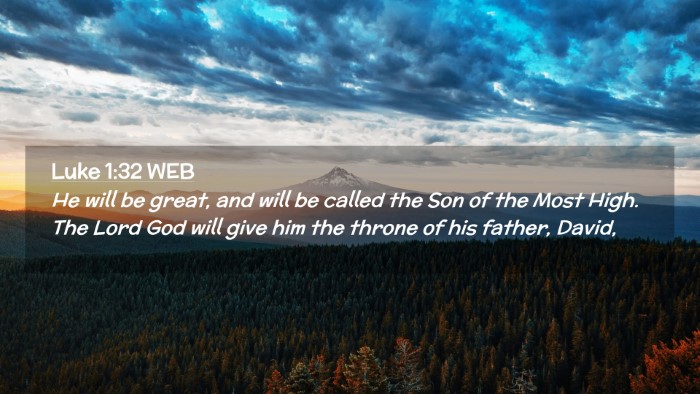 Picture 02 - Luke 1:32 WEB Desktop Wallpaper - He will be great, and will be called the Son of - Desktop Bible Verse Wallpaper