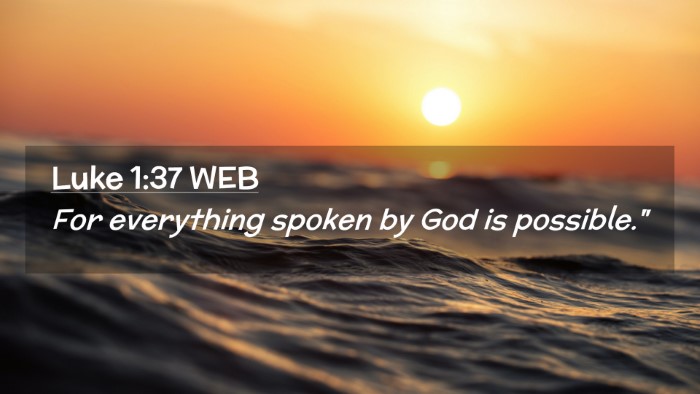 Picture 02 - Luke 1:37 WEB Desktop Wallpaper - For everything spoken by God is - Desktop Bible Verse Wallpaper