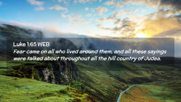 Picture 02 - Luke 1:65 WEB Desktop Wallpaper - Fear came on all who lived around them, and all - Desktop Bible Verse Wallpaper