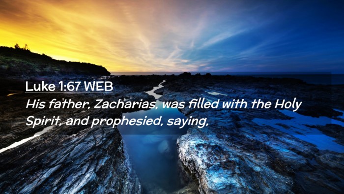 Picture 02 - Luke 1:67 WEB Desktop Wallpaper - His father, Zacharias, was filled with the Holy - Desktop Bible Verse Wallpaper
