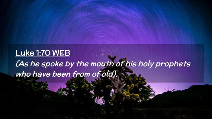 Picture 02 - Luke 1:70 WEB Desktop Wallpaper - (As he spoke by the mouth of his holy prophets - Desktop Bible Verse Wallpaper