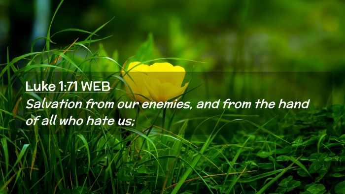 Picture 02 - Luke 1:71 WEB Desktop Wallpaper - Salvation from our enemies, and from the hand of - Desktop Bible Verse Wallpaper
