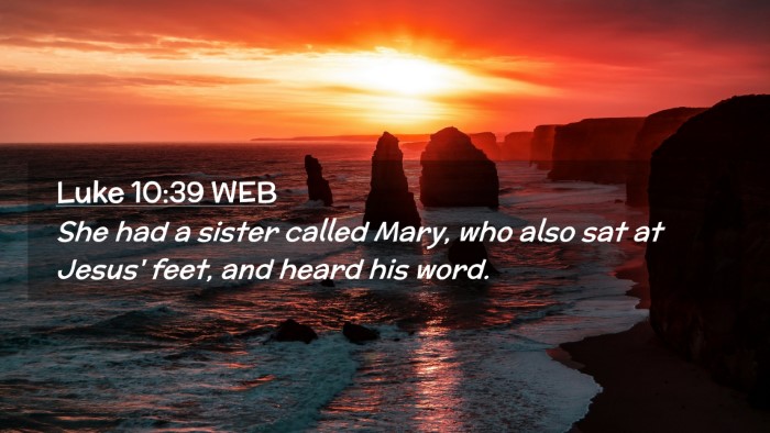 Picture 02 - Luke 10:39 WEB Desktop Wallpaper - She had a sister called Mary, who also sat at - Desktop Bible Verse Wallpaper