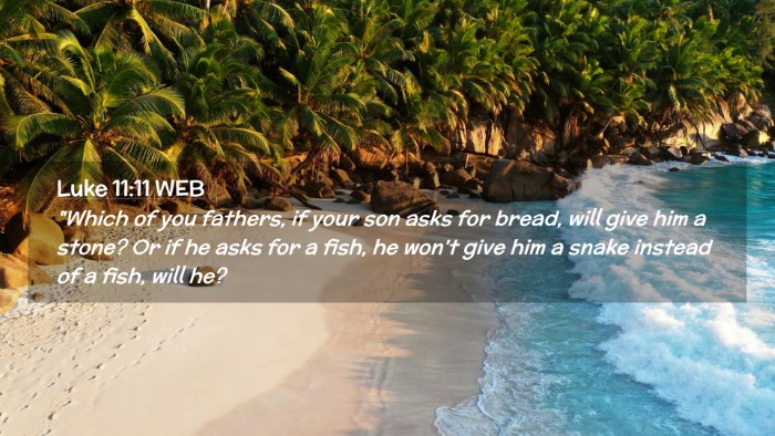 Picture 02 - Luke 11:11 WEB Desktop Wallpaper - 