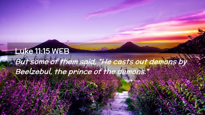 Picture 02 - Luke 11:15 WEB Desktop Wallpaper - But some of them said, 