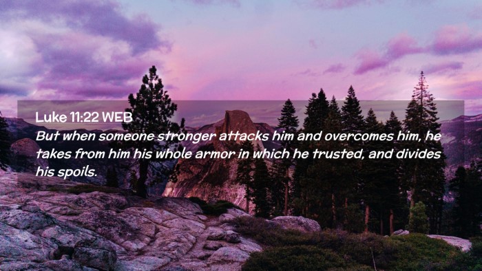 Picture 02 - Luke 11:22 WEB Desktop Wallpaper - But when someone stronger attacks him and - Desktop Bible Verse Wallpaper