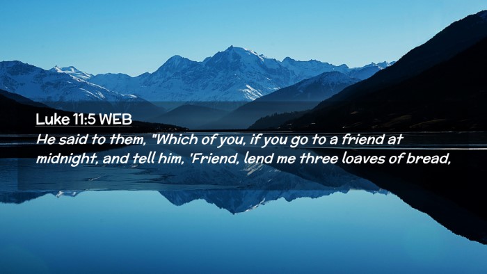 Picture 02 - Luke 11:5 WEB Desktop Wallpaper - He said to them, 